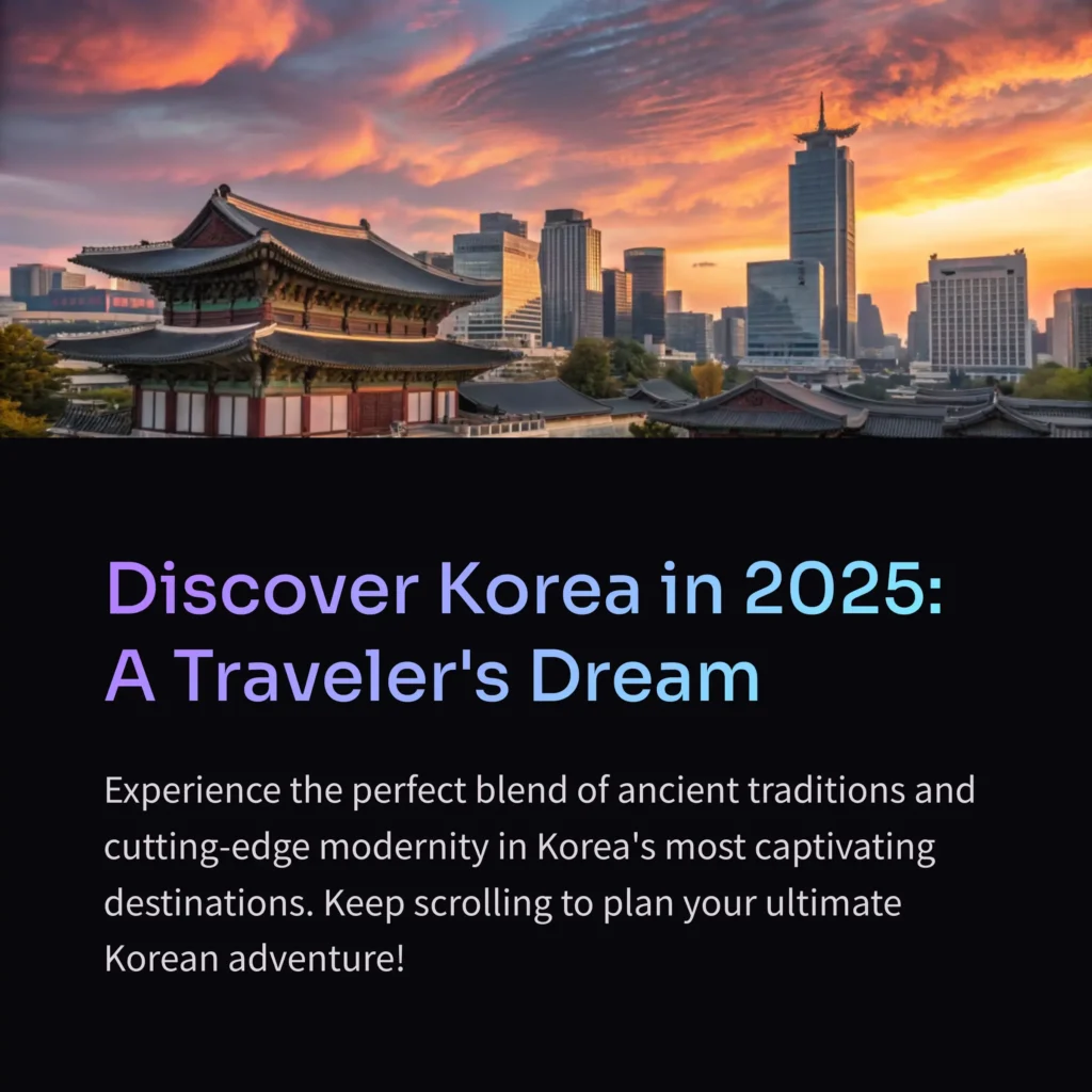 2025 Korea Travel Guide: Top Spots in Seoul, Jeju & Jeonju